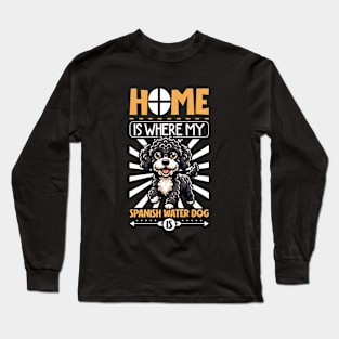 Home is with my Spanish Water Dog Long Sleeve T-Shirt